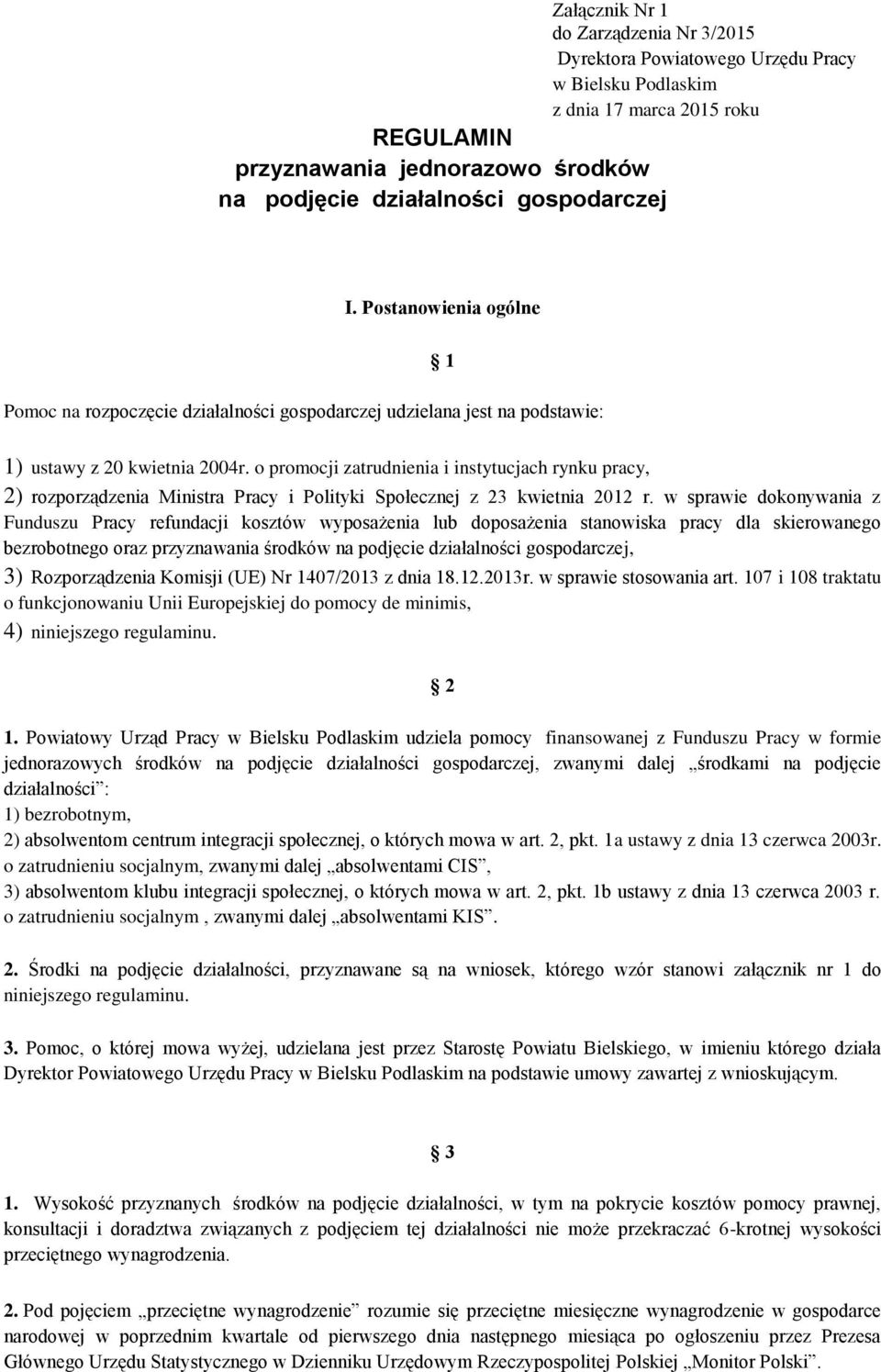 o promocji zatrudnienia i instytucjach rynku pracy, 2) rozporządzenia Ministra Pracy i Polityki Społecznej z 23 kwietnia 2012 r.