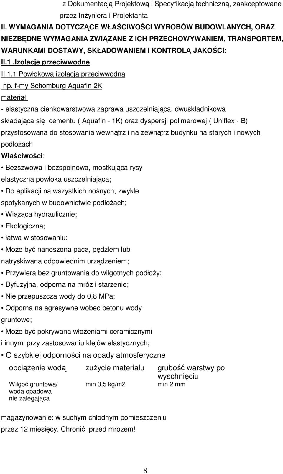 Izolacje przeciwwodne II.1.1 Powłokowa izolacja przeciwwodna np.