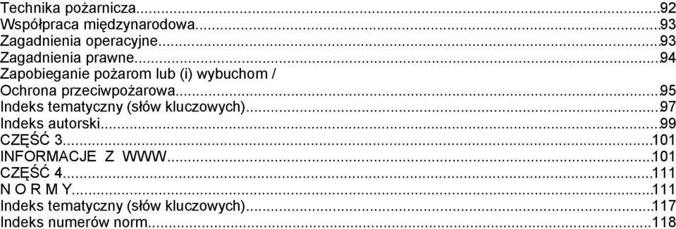..95 Indeks tematyczny (słów kluczowych)...97 Indeks autorski...99 CZĘŚĆ 3.