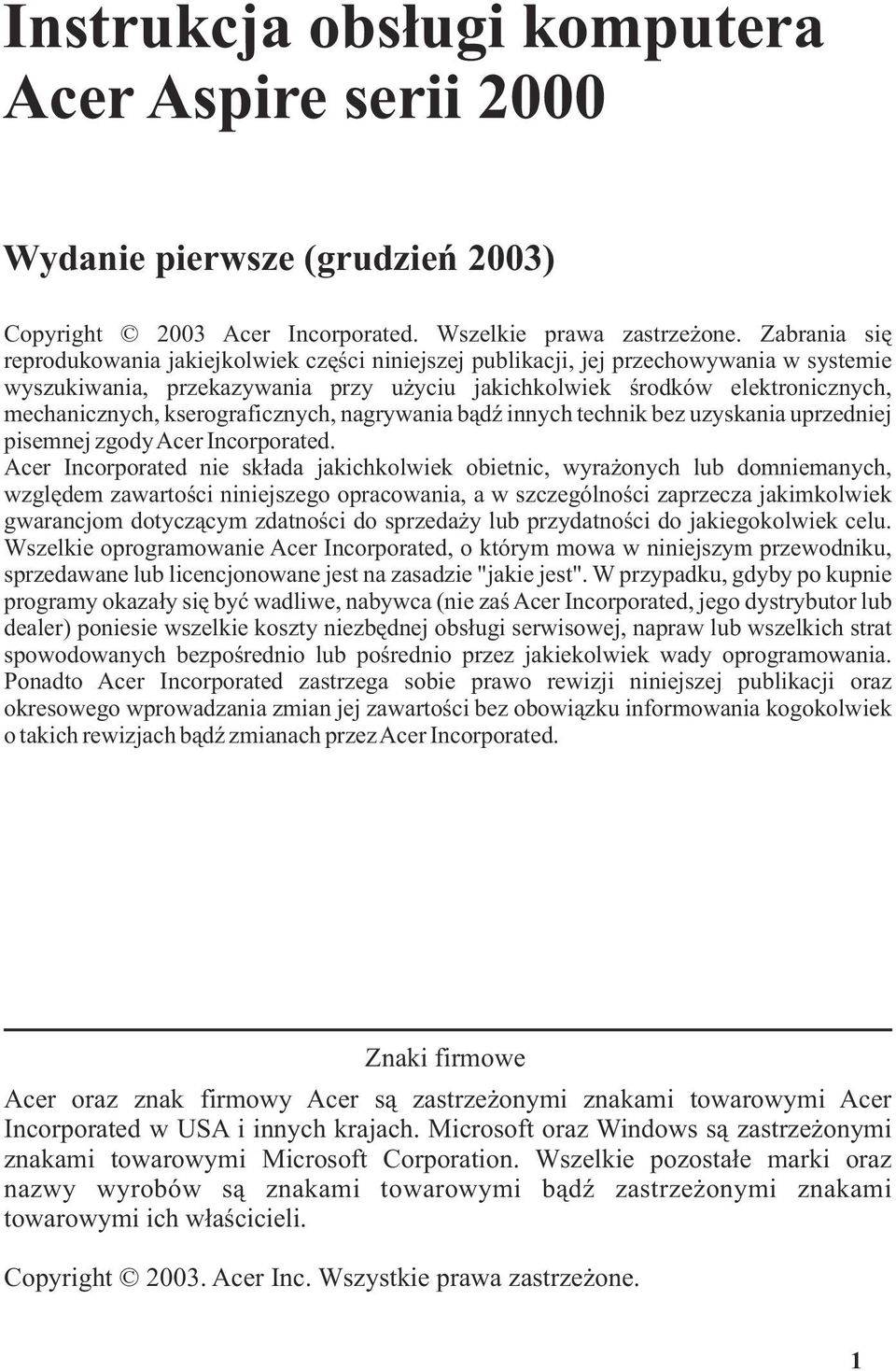 kserograficznych, nagrywania b¹dÿ innych technik bez uzyskania uprzedniej pisemnej zgodyacer Incorporated.