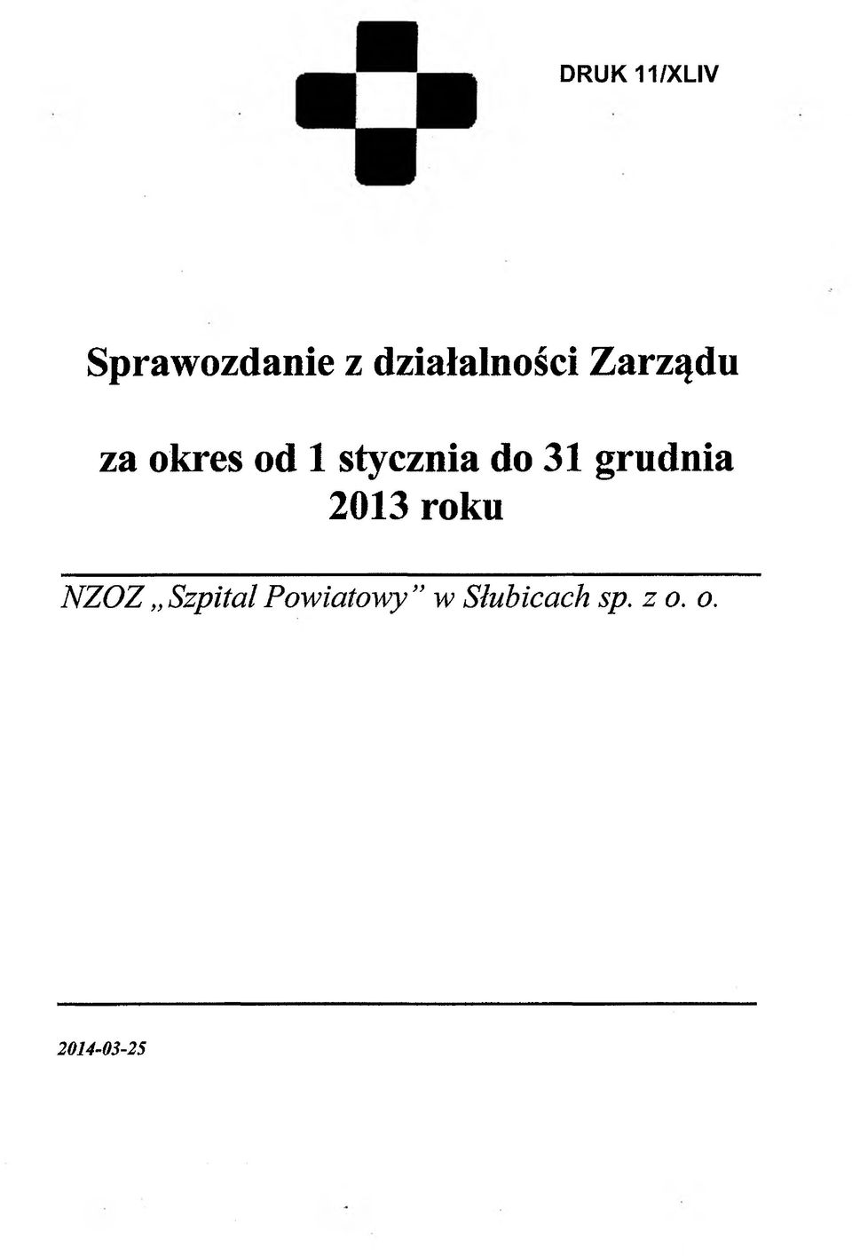 stycznia do 31 grudnia 2013 roku NZOZ