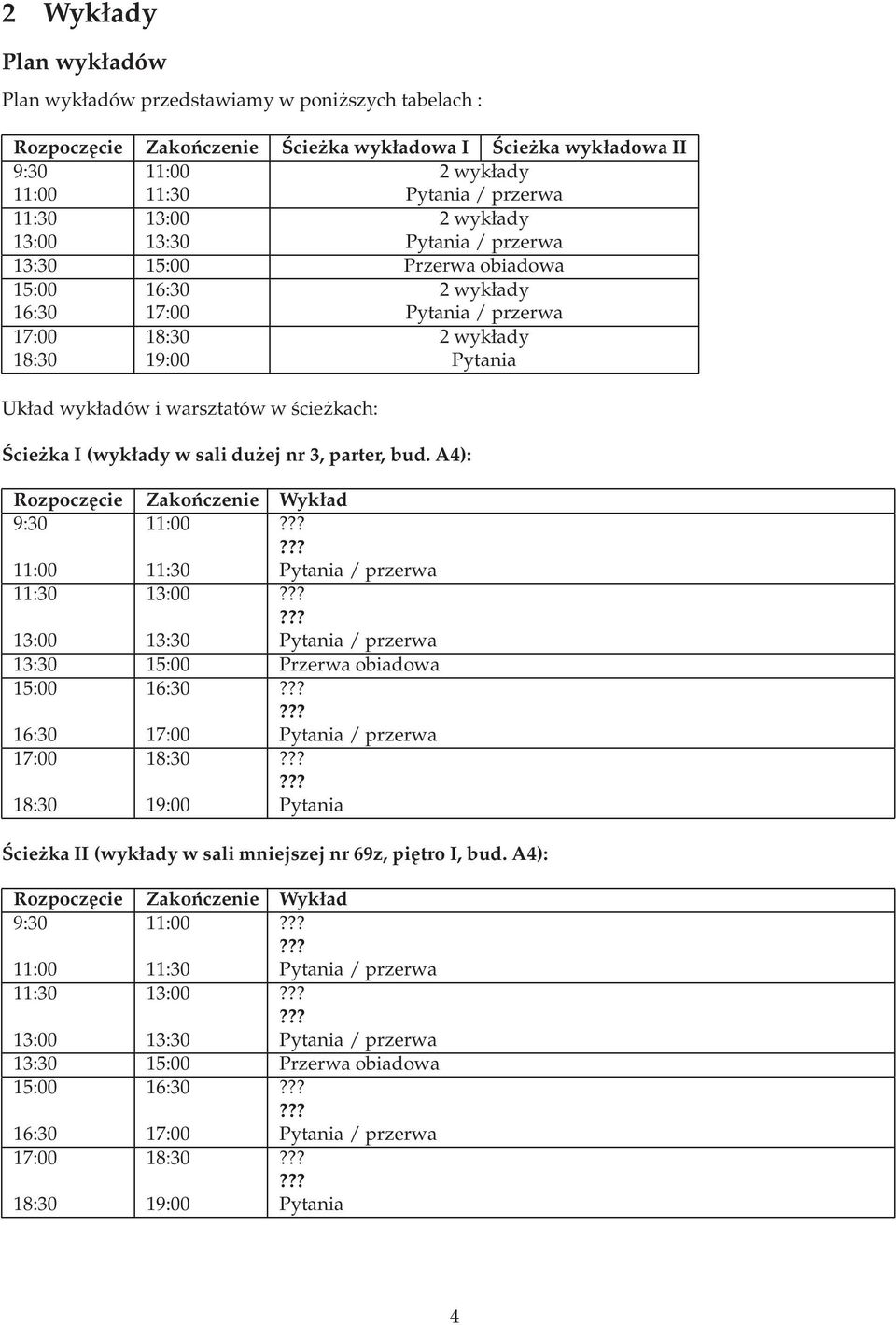 ścieżkach: ŚcieżkaI(wykładywsalidużejnr3,parter,bud.