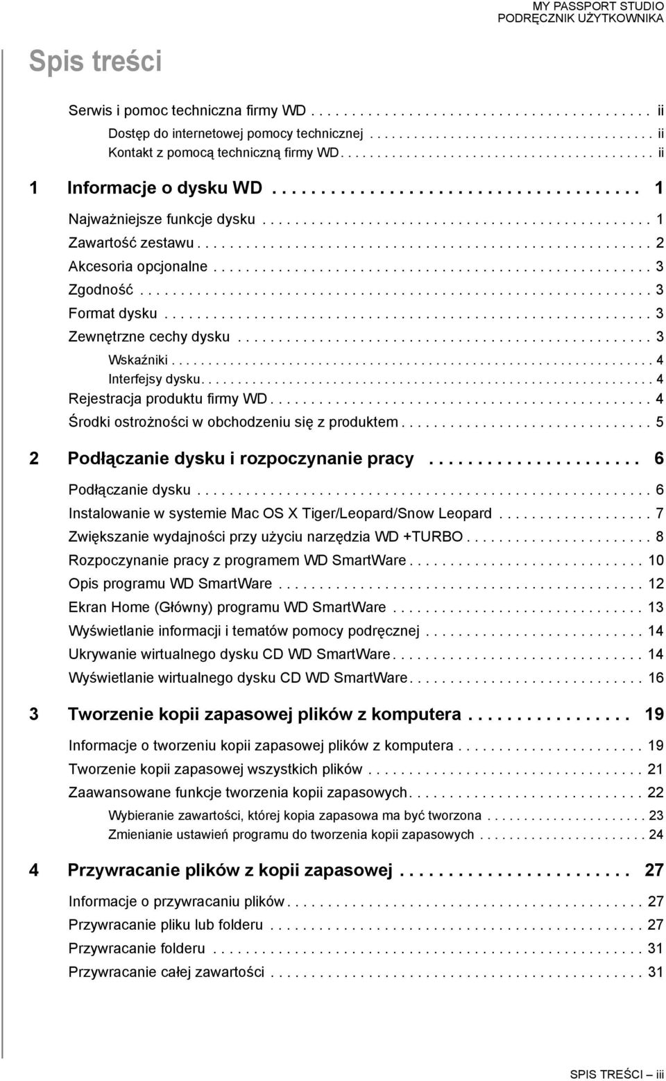 ....................................................... 2 Akcesoria opcjonalne...................................................... 3 Zgodność............................................................... 3 Format dysku.