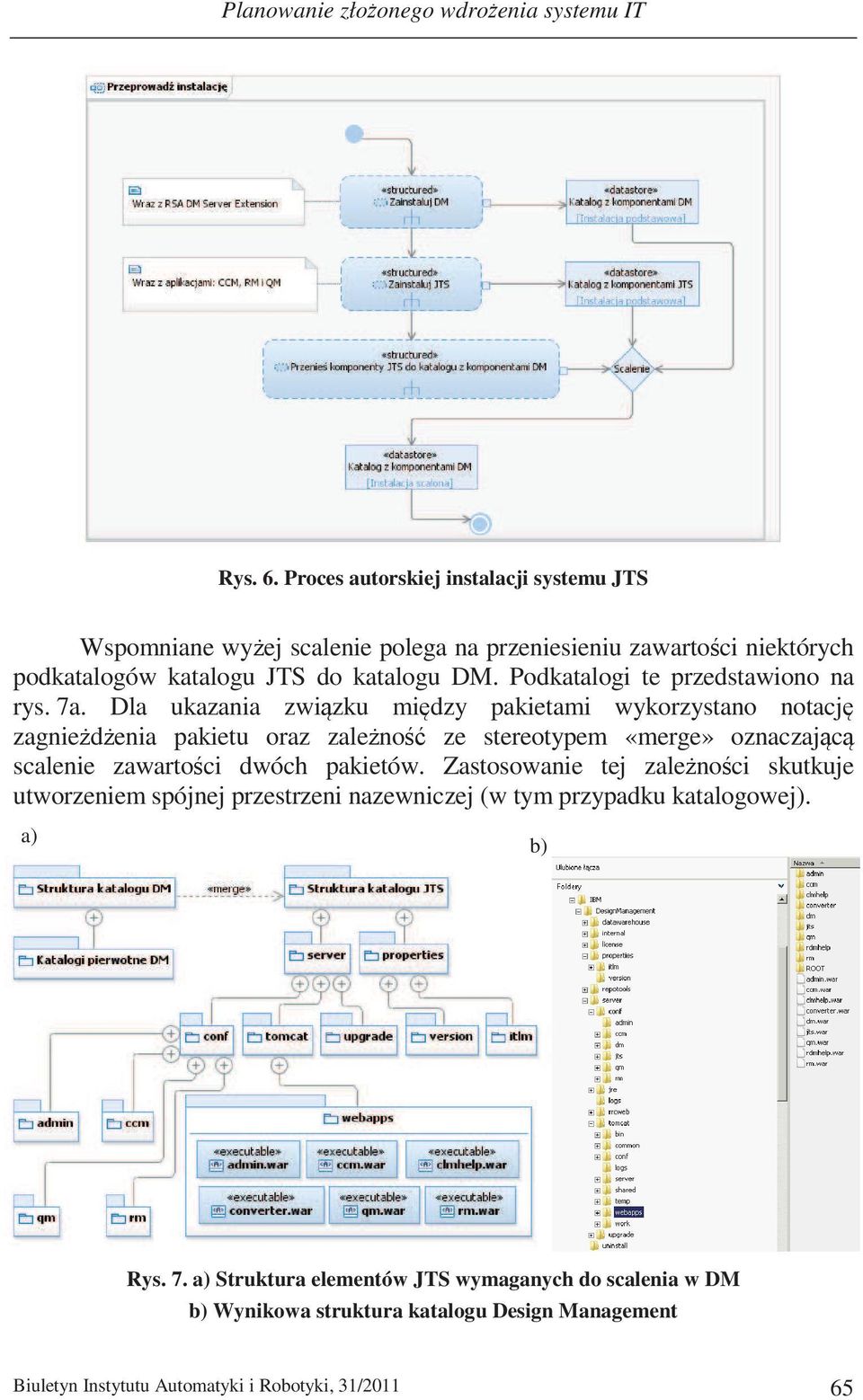 Podkatalogi te przedstawiono na rys. 7a.