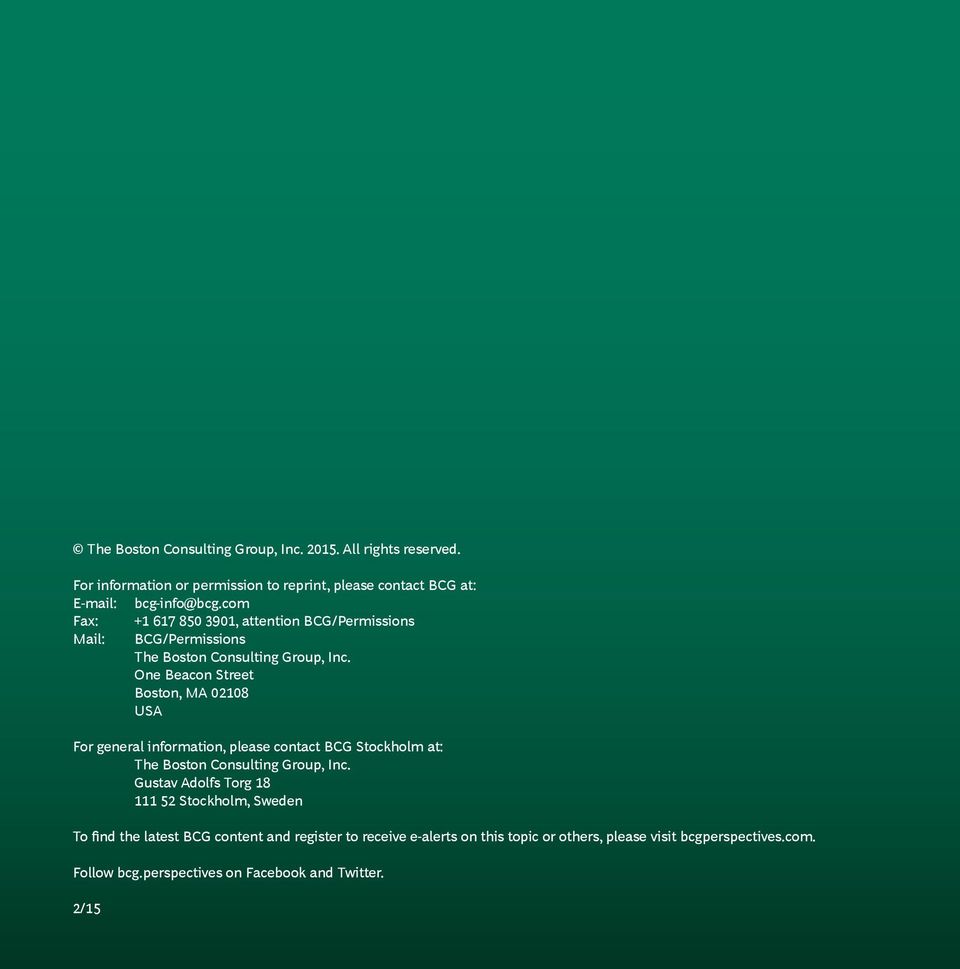 One Beacon Street Boston, MA 02108 USA For general information, please contact BCG Stockholm at: The Boston Consulting Group, Inc.