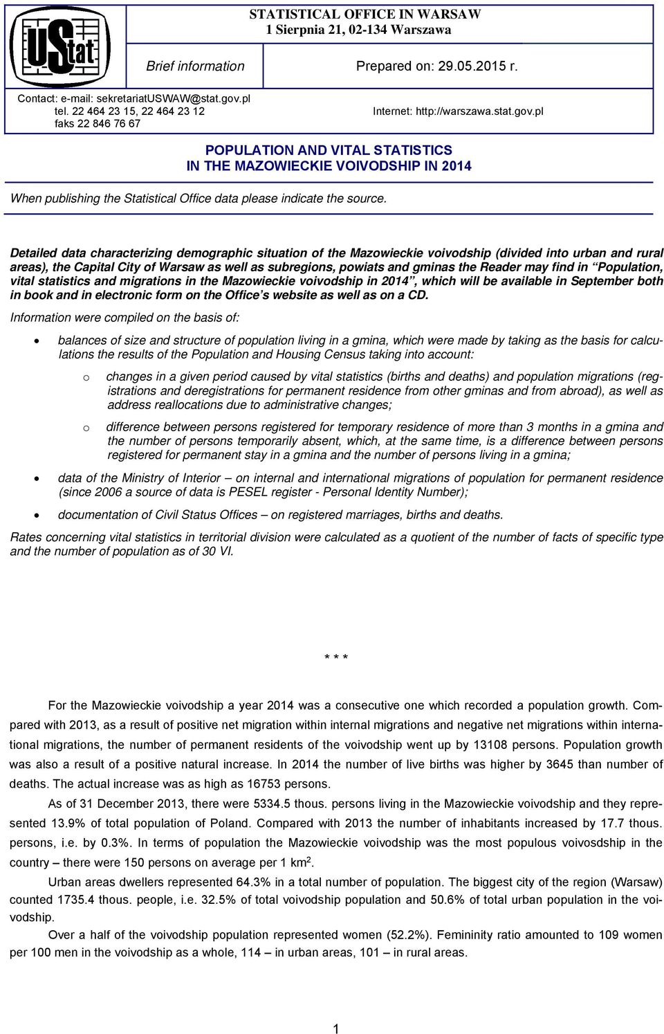 pl POPULATION AND VITAL STATISTICS IN THE MAZOWIECKIE VOIVODSHIP IN 2014 When publishing the Statistical Office data please indicate the source.