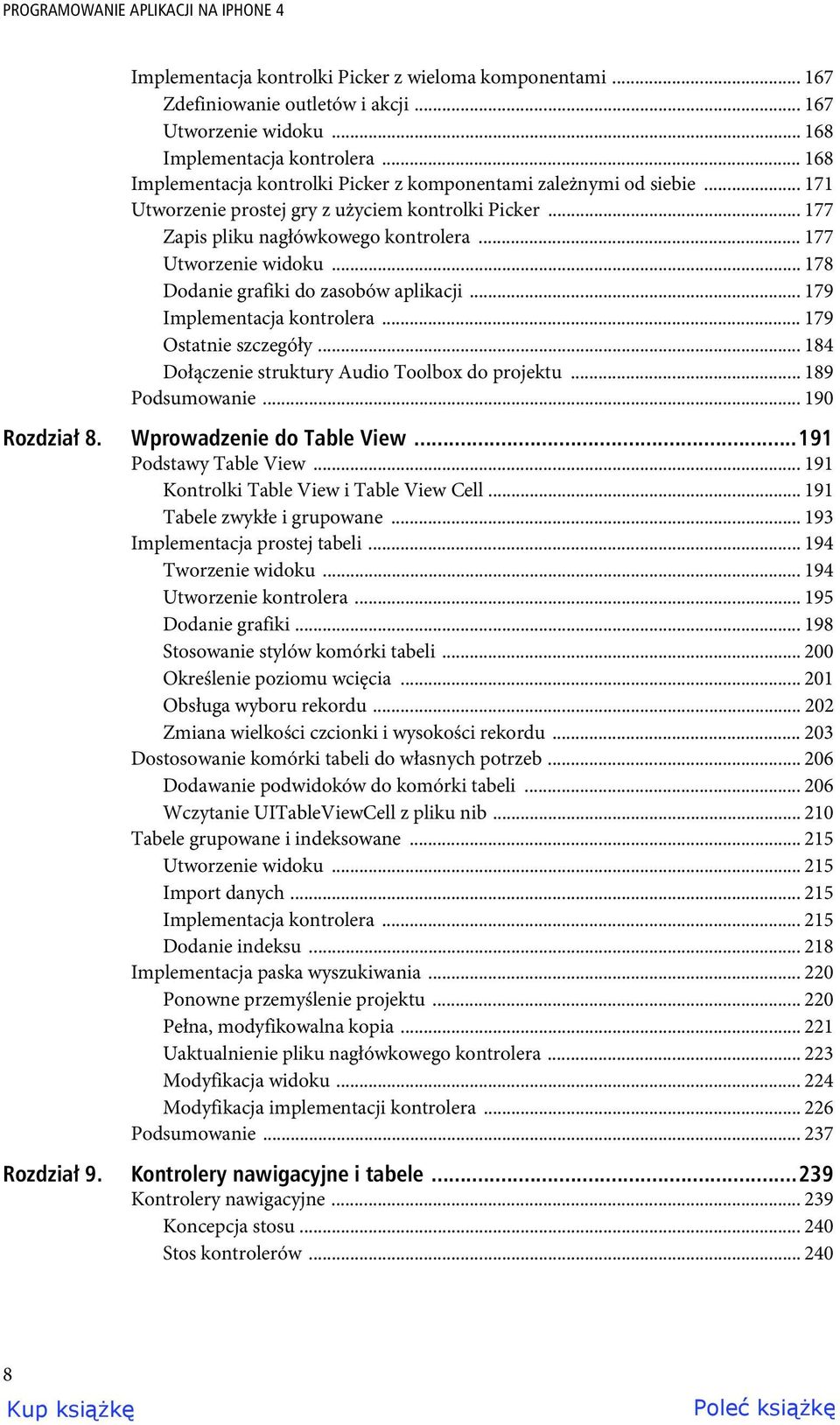 .. 178 Dodanie grafiki do zasobów aplikacji... 179 Implementacja kontrolera... 179 Ostatnie szczegóły... 184 Dołączenie struktury Audio Toolbox do projektu... 189 Podsumowanie... 190 Rozdzia 8.