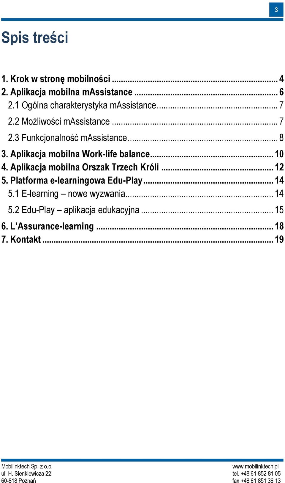 Aplikacja mobilna Work-life balance... 10 4. Aplikacja mobilna Orszak Trzech Króli... 12 5.