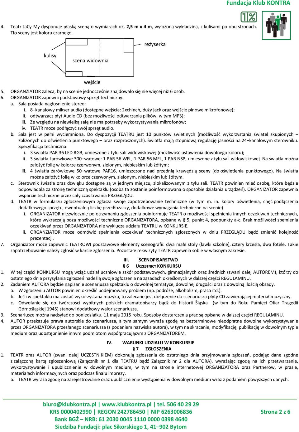 8 kanałowy mikser audio (dostępne wejścia: 2xchinch, duży jack oraz wejście pinowe mikrofonowe); ii. odtwarzacz płyt Audio CD (bez możliwości odtwarzania plików, w tym MP3); iii.