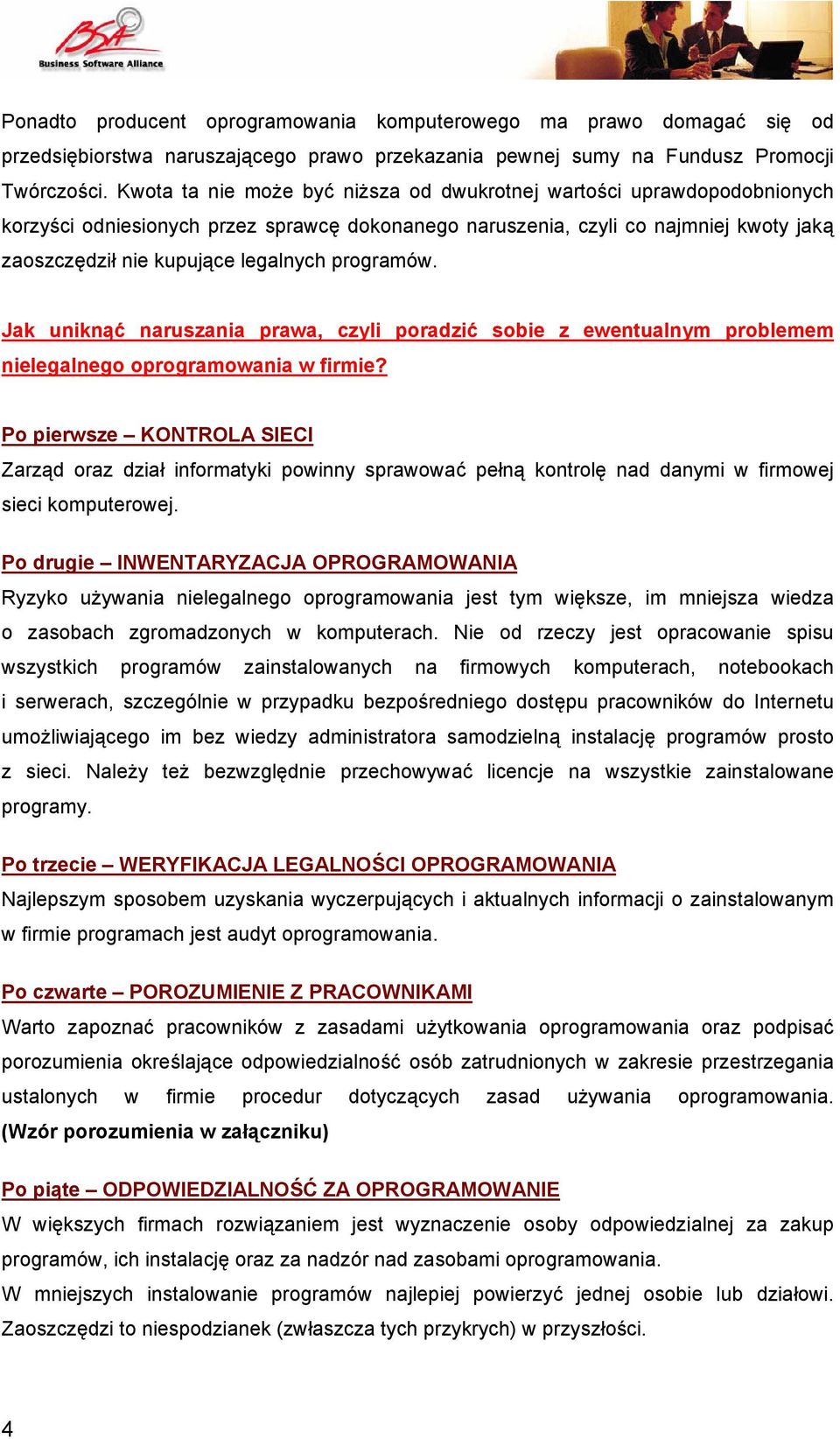 programów. Jak uniknąć naruszania prawa, czyli poradzić sobie z ewentualnym problemem nielegalnego oprogramowania w firmie?