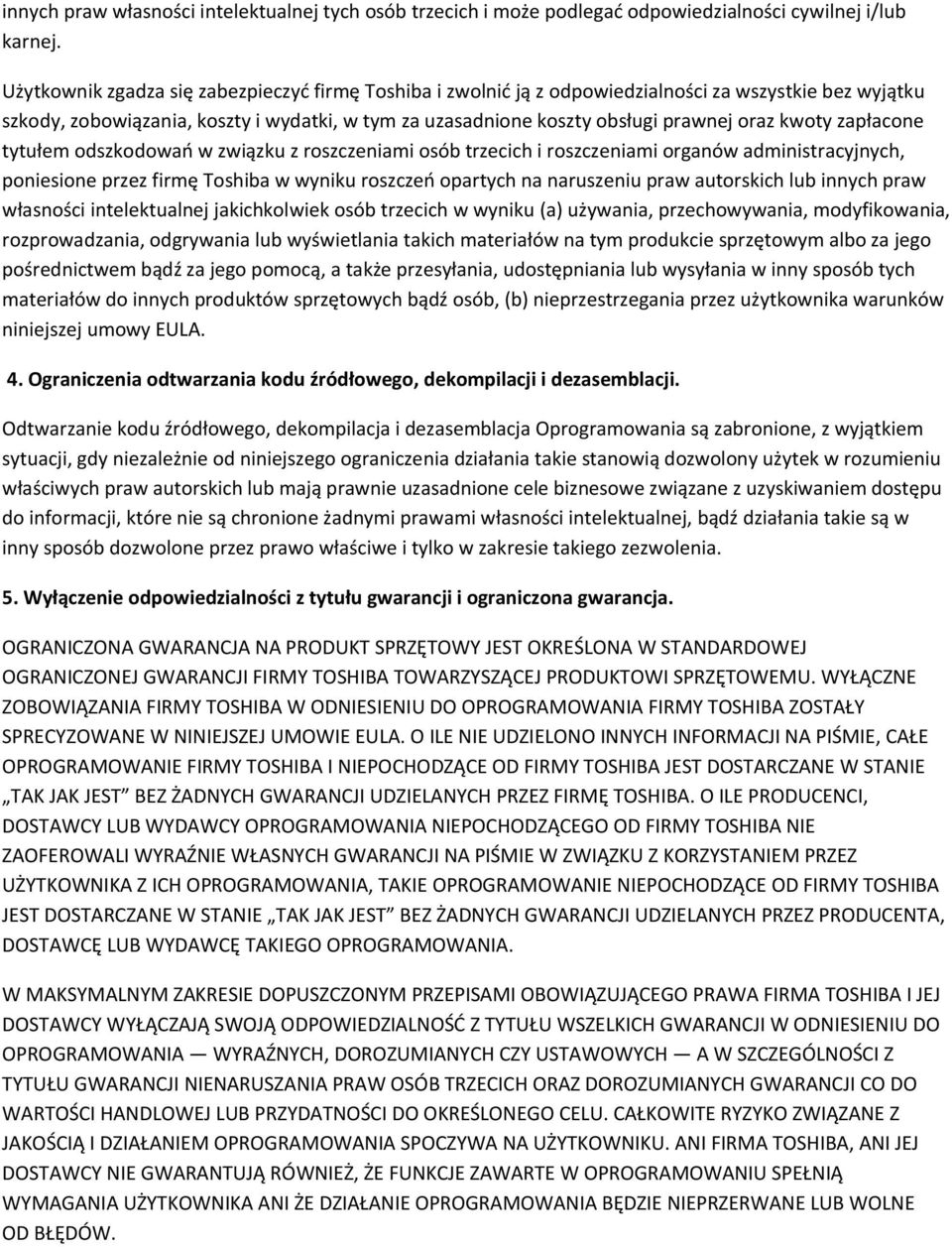 kwoty zapłacone tytułem odszkodowań w związku z roszczeniami osób trzecich i roszczeniami organów administracyjnych, poniesione przez firmę Toshiba w wyniku roszczeń opartych na naruszeniu praw