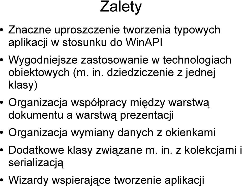 dziedziczenie z jednej klasy) Organizacja współpracy między warstwą dokumentu a warstwą