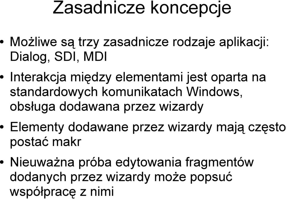 obsługa dodawana przez wizardy Elementy dodawane przez wizardy mają często postać