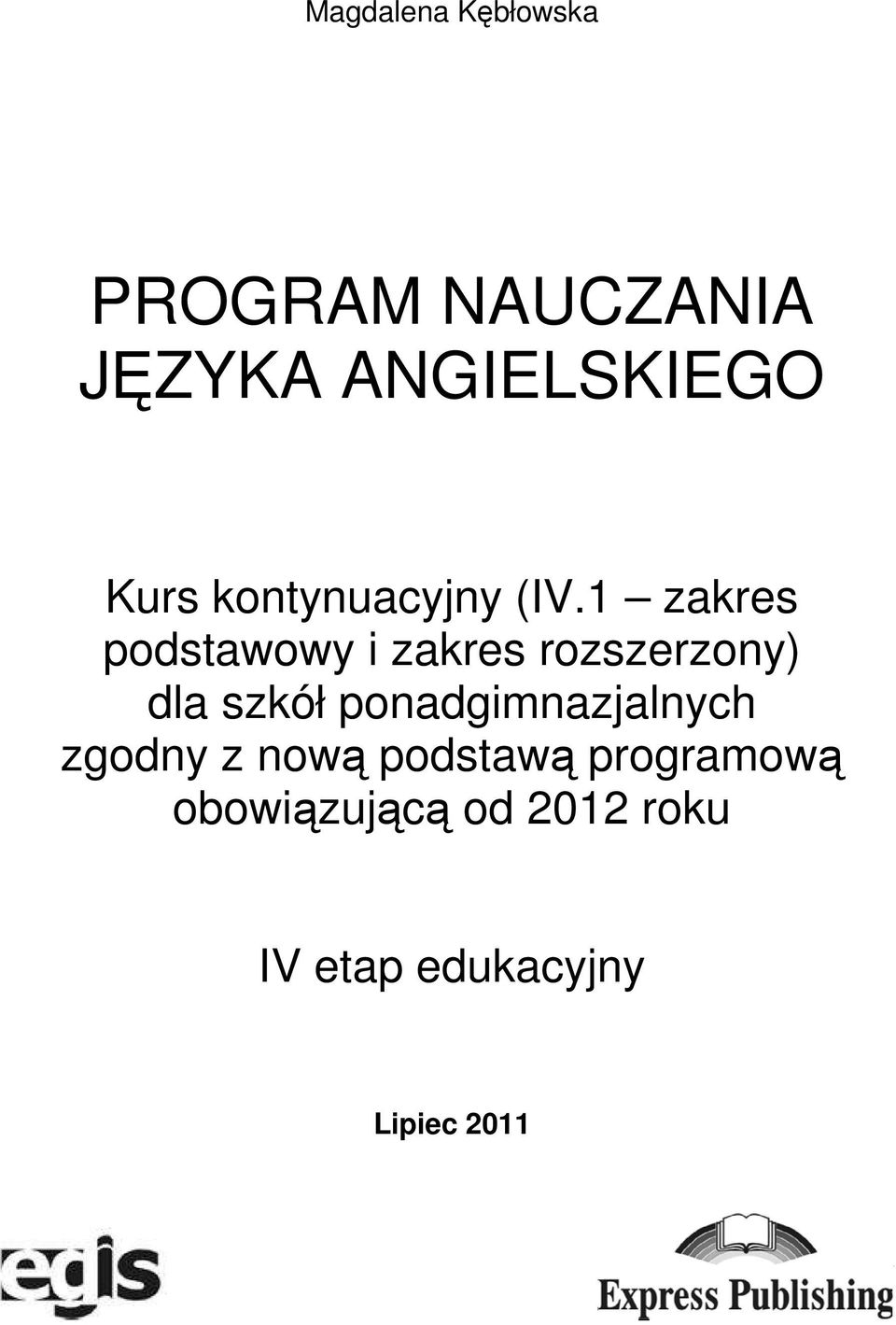 1 zakres podstawowy i zakres rozszerzony) dla szkół