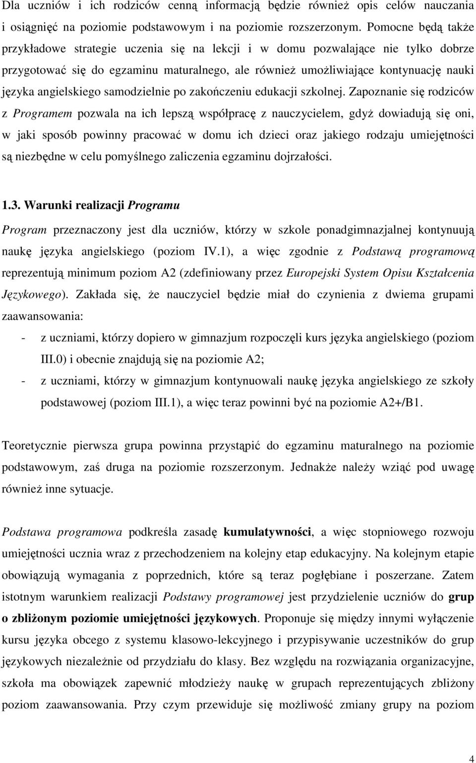 angielskiego samodzielnie po zakończeniu edukacji szkolnej.