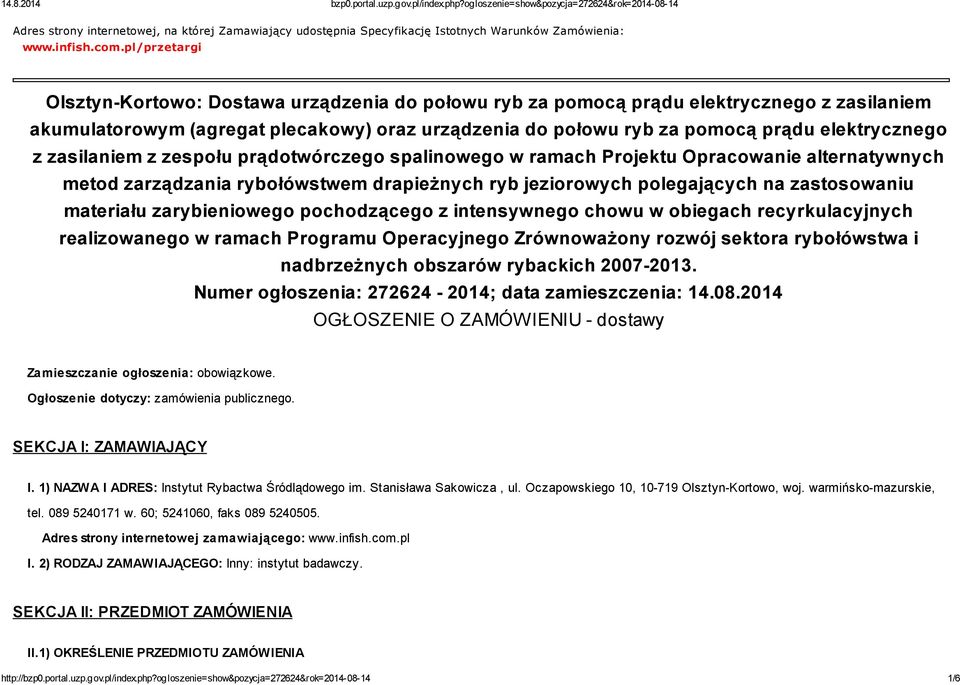 elektrycznego z zasilaniem z zespołu prądotwórczego spalinowego w ramach Projektu Opracowanie alternatywnych metod zarządzania rybołówstwem drapieżnych ryb jeziorowych polegających na zastosowaniu