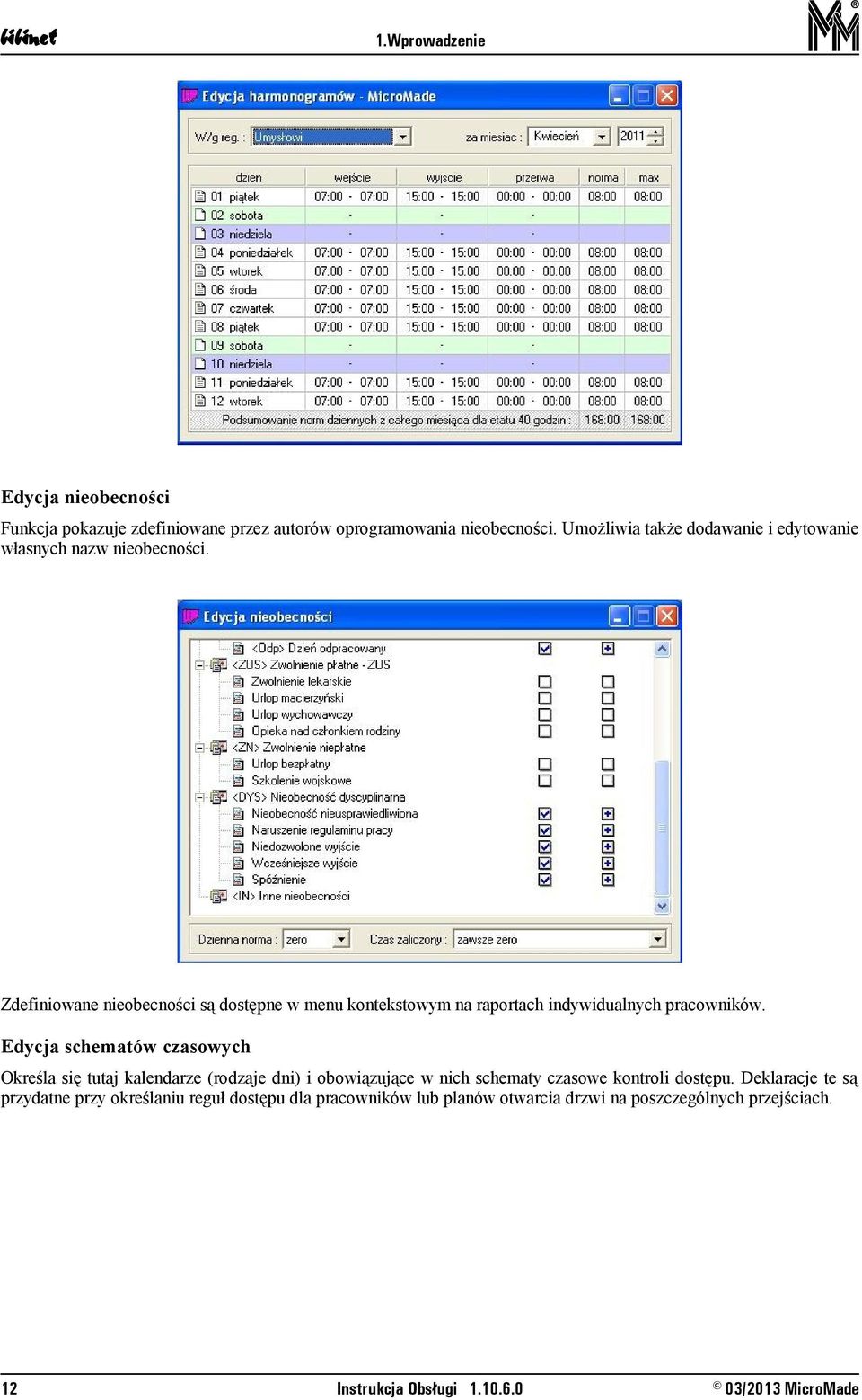 Zdefiniowane nieobecności są dostępne w menu kontekstowym na raportach indywidualnych pracowników.