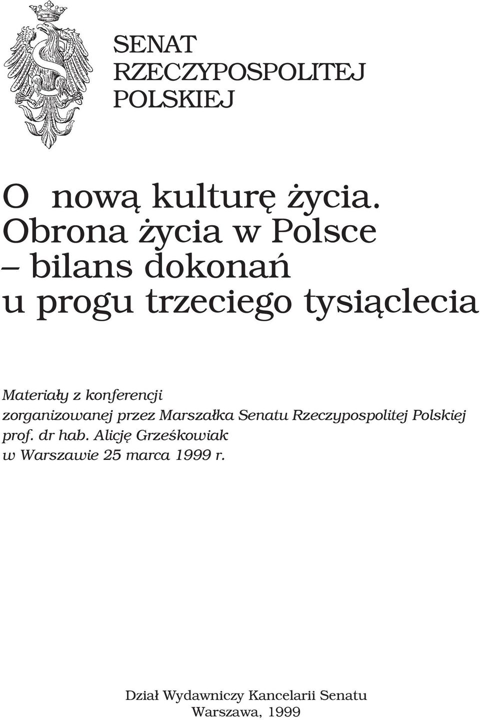 konferencji zorganizowanej przez Marsza³ka Senatu Rzeczypospolitej Polskiej