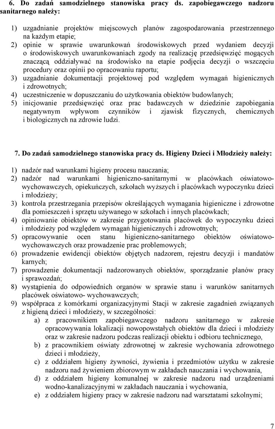 decyzji o środowiskowych uwarunkowaniach zgody na realizację przedsięwzięć mogących znaczącą oddziaływać na środowisko na etapie podjęcia decyzji o wszczęciu procedury oraz opinii po opracowaniu