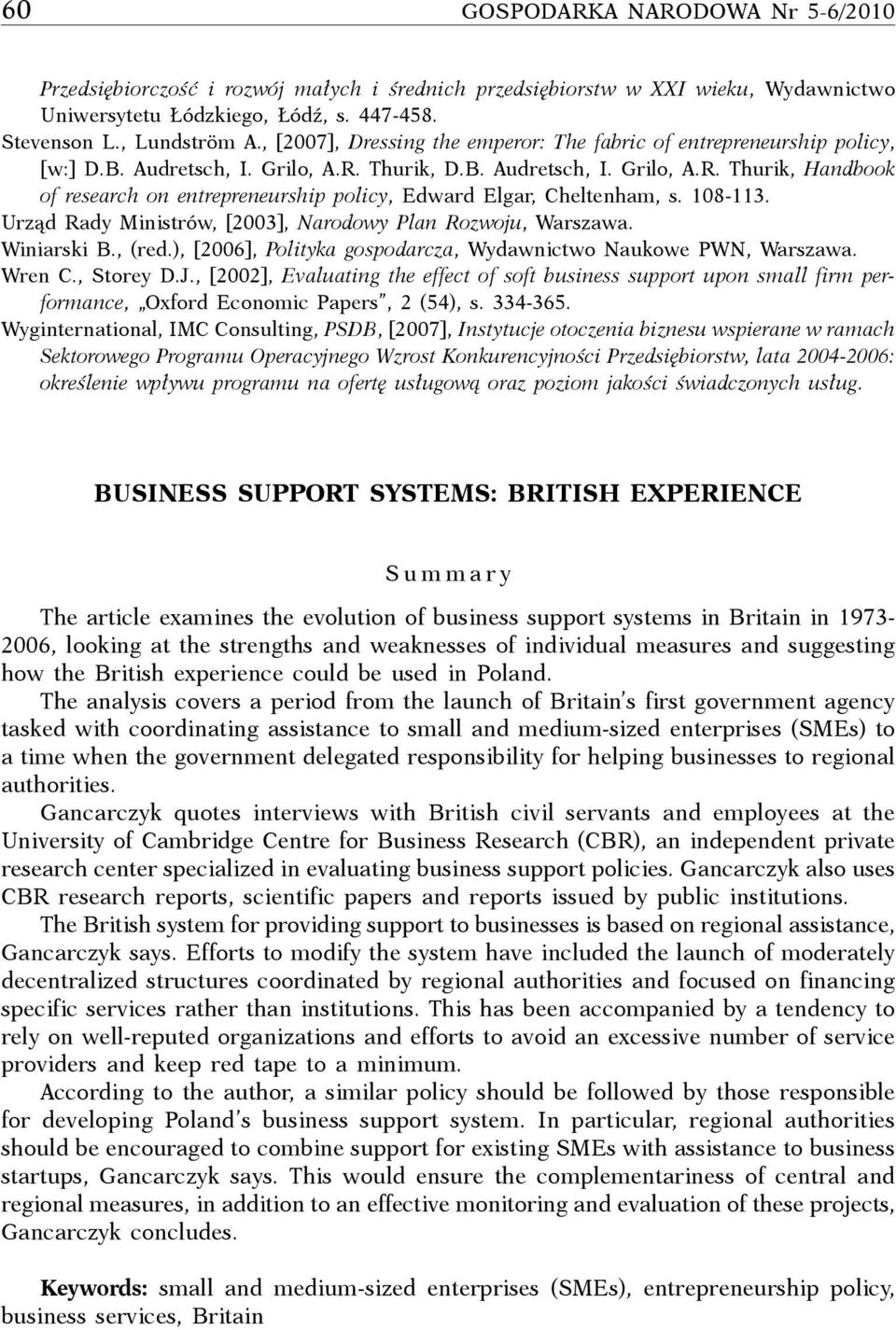 108-113. Urząd Rady Ministrów, [2003], Narodowy Plan Rozwoju, Warszawa. Winiarski B., (red.), [2006], Polityka gospodarcza, Wydawnictwo Naukowe PWN, Warszawa. Wren C., Storey D.J.