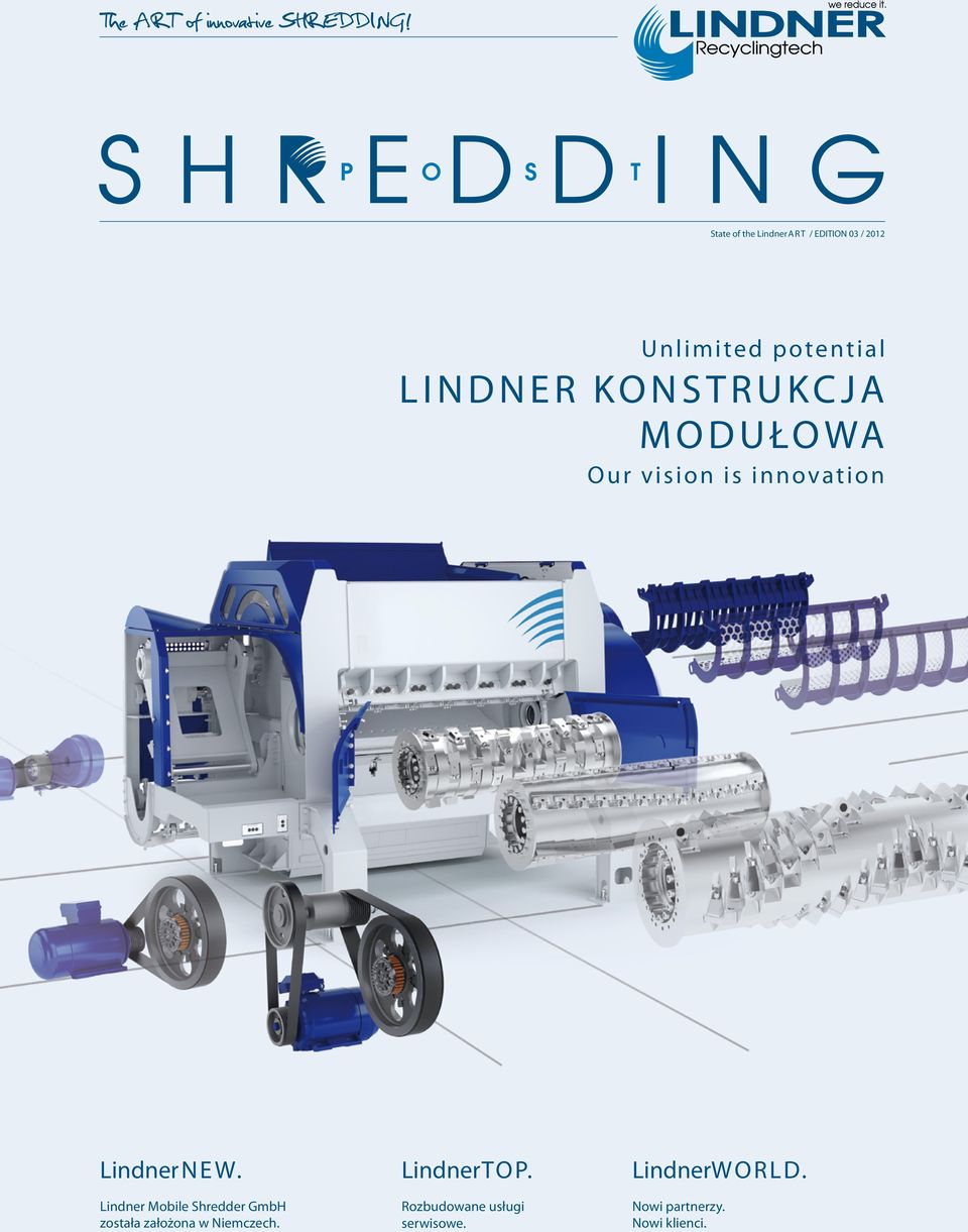 Lindner Mobile Shredder GmbH została założona w Niemczech.