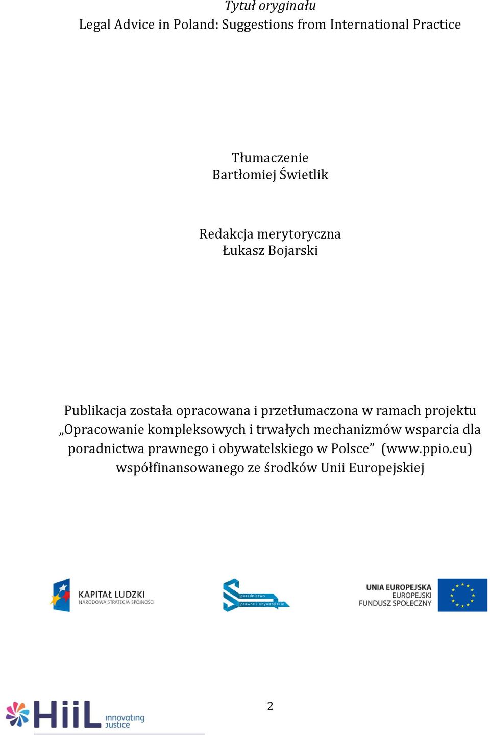 przetłumaczona w ramach projektu Opracowanie kompleksowych i trwałych mechanizmów wsparcia dla