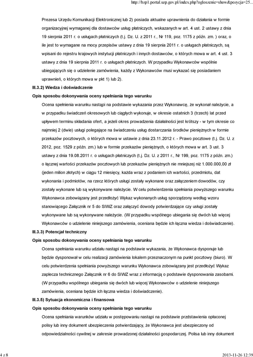 ) oraz, o ile jest to wymagane na mocy przepisów ustawy z dnia 19 sierpnia 2011 r.