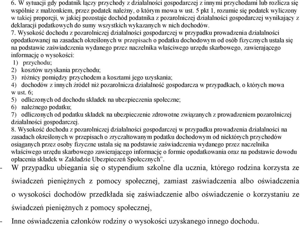 wykazanych w nich dochodów.