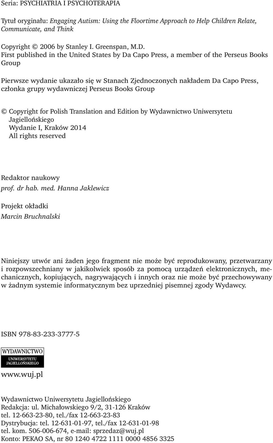 Perseus Books Group Copyright for Polish Translation and Edition by Wydawnictwo Uniwersytetu Jagiellońskiego Wydanie I, Kraków 2014 All rights reserved Redaktor naukowy prof. dr hab. med.