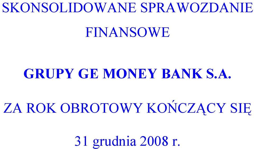 BANK S.A. ZA ROK OBROTOWY