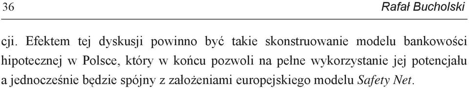 bankowości hipotecznej w Polsce, który w końcu pozwoli na pełne