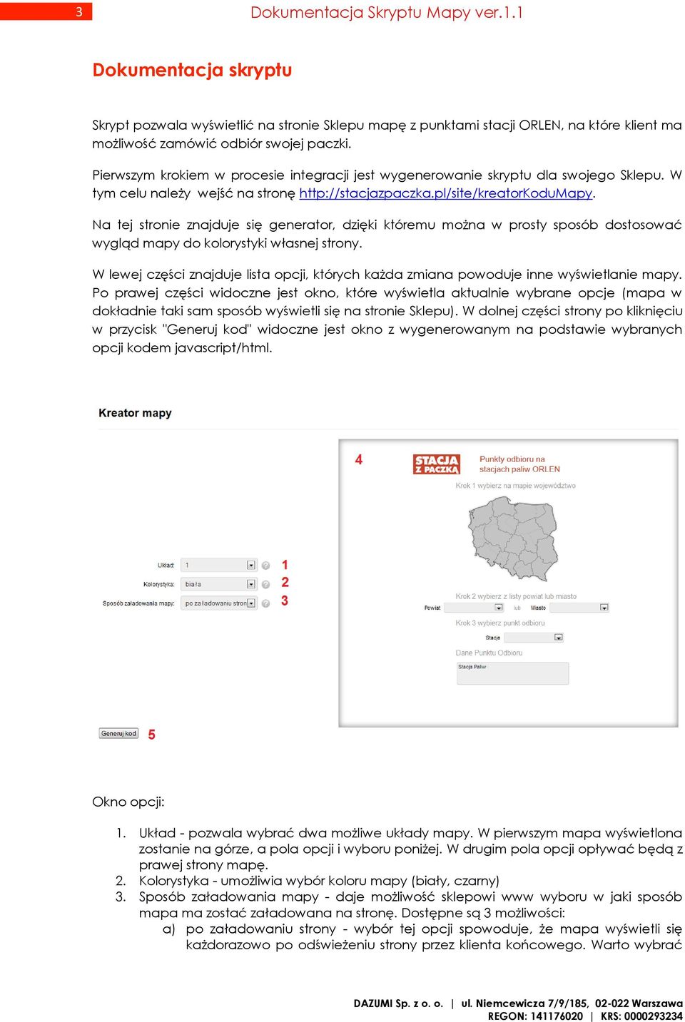 Na tej stronie znajduje się generator, dzięki któremu można w prosty sposób dostosować wygląd mapy do kolorystyki własnej strony.