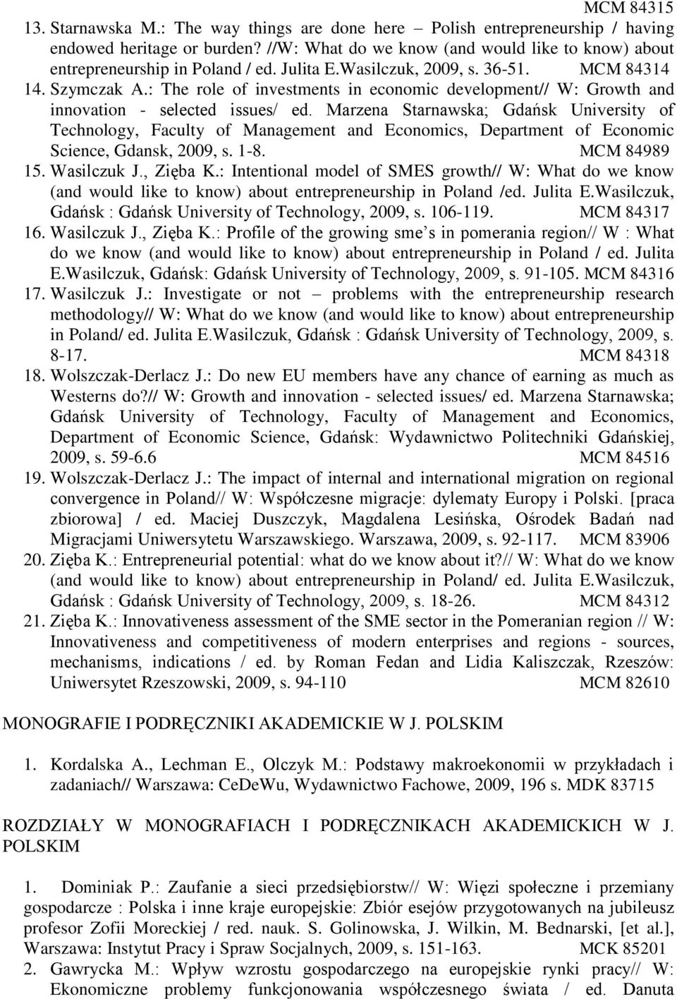 : The role of investments in economic development// W: Growth and innovation - selected issues/ ed.