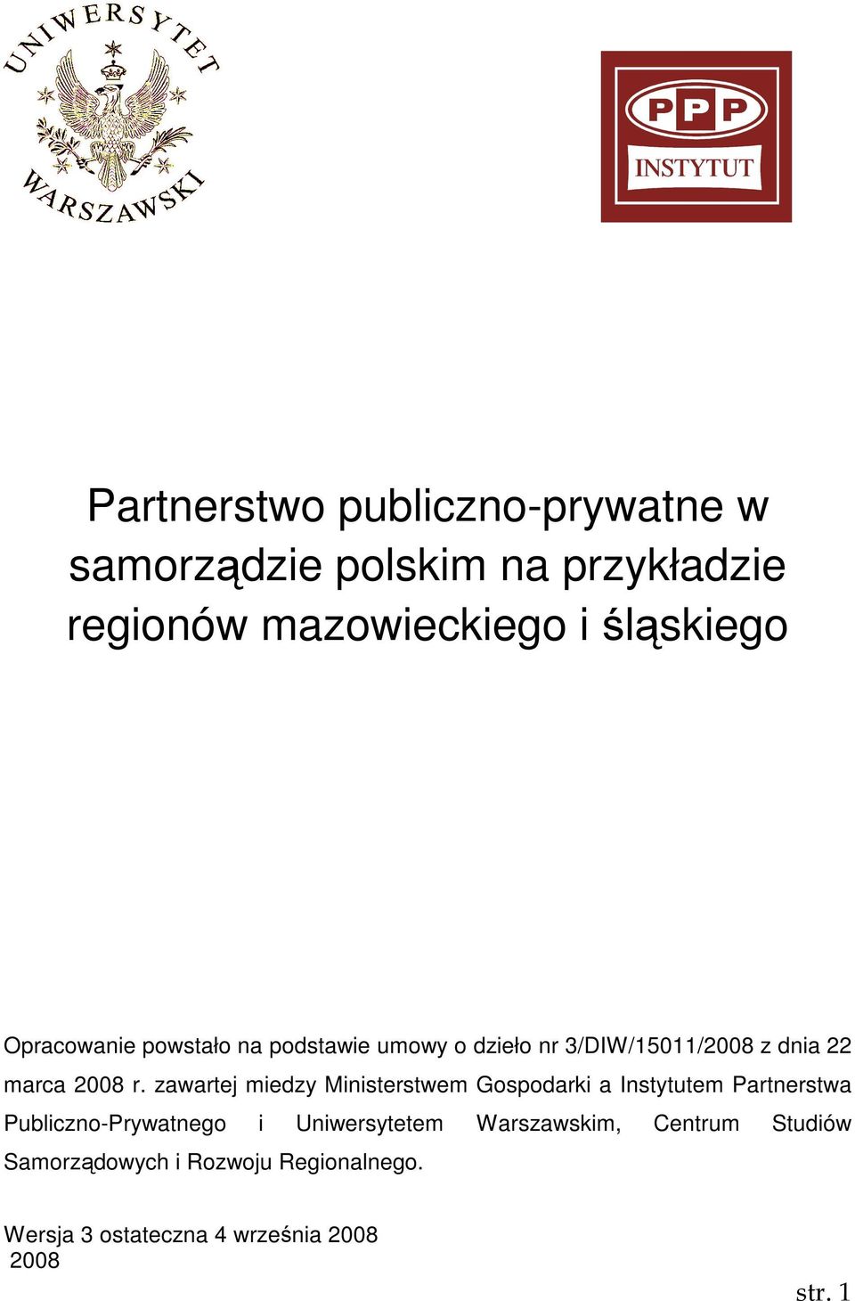 zawartej miedzy Ministerstwem Gospodarki a Instytutem Partnerstwa Publiczno-Prywatnego i