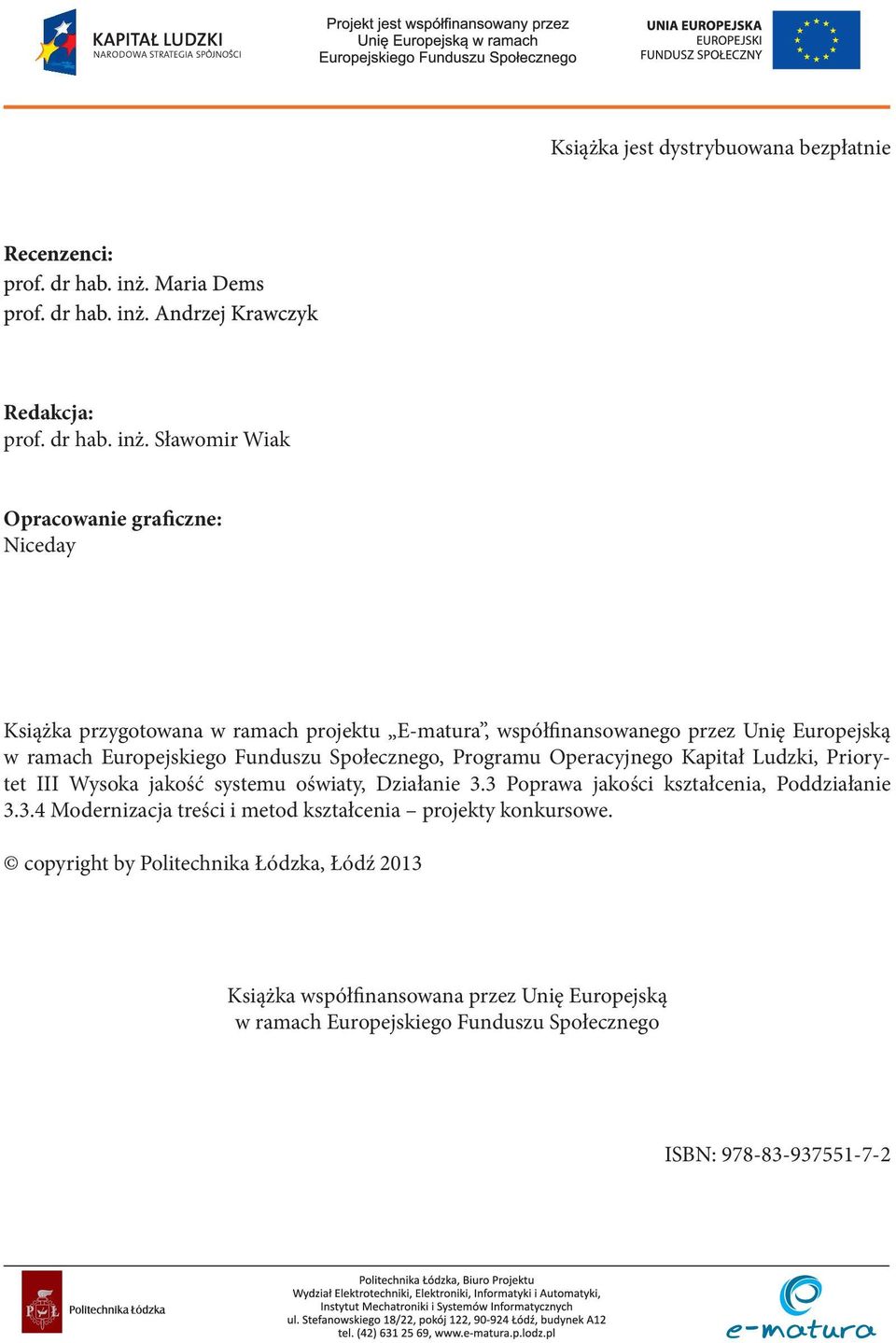 Europejskiego Funduszu Społecznego, Programu Operacyjnego Kapitał Ludzki, Priorytet III Wysoka jakość systemu oświaty, Działanie 3.