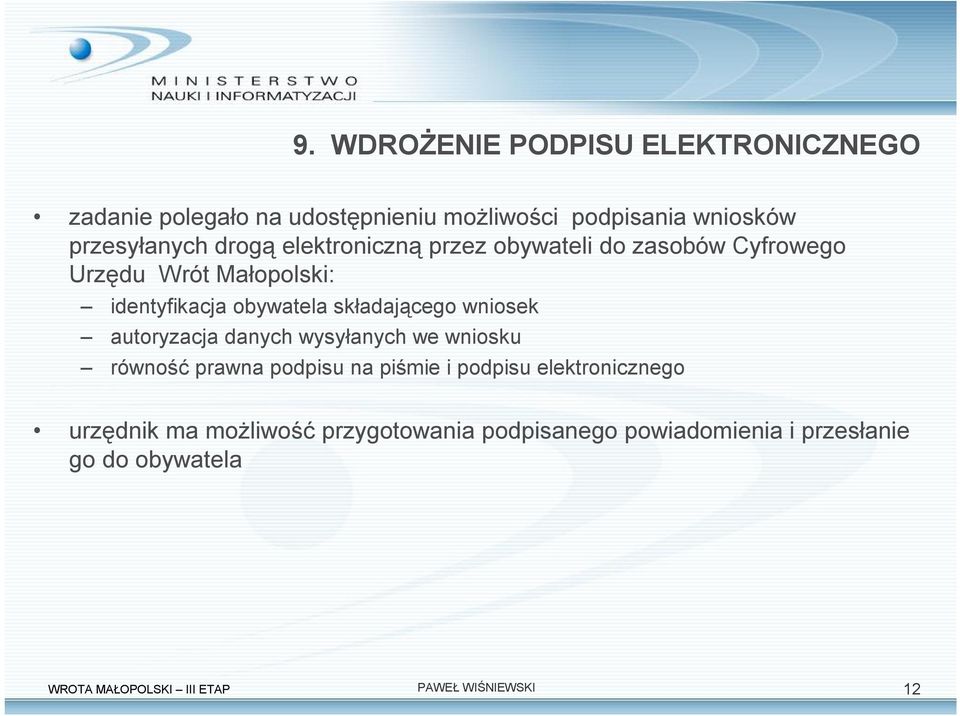 obywatela składającego wniosek autoryzacja danych wysyłanych we wniosku równość prawna podpisu na piśmie i