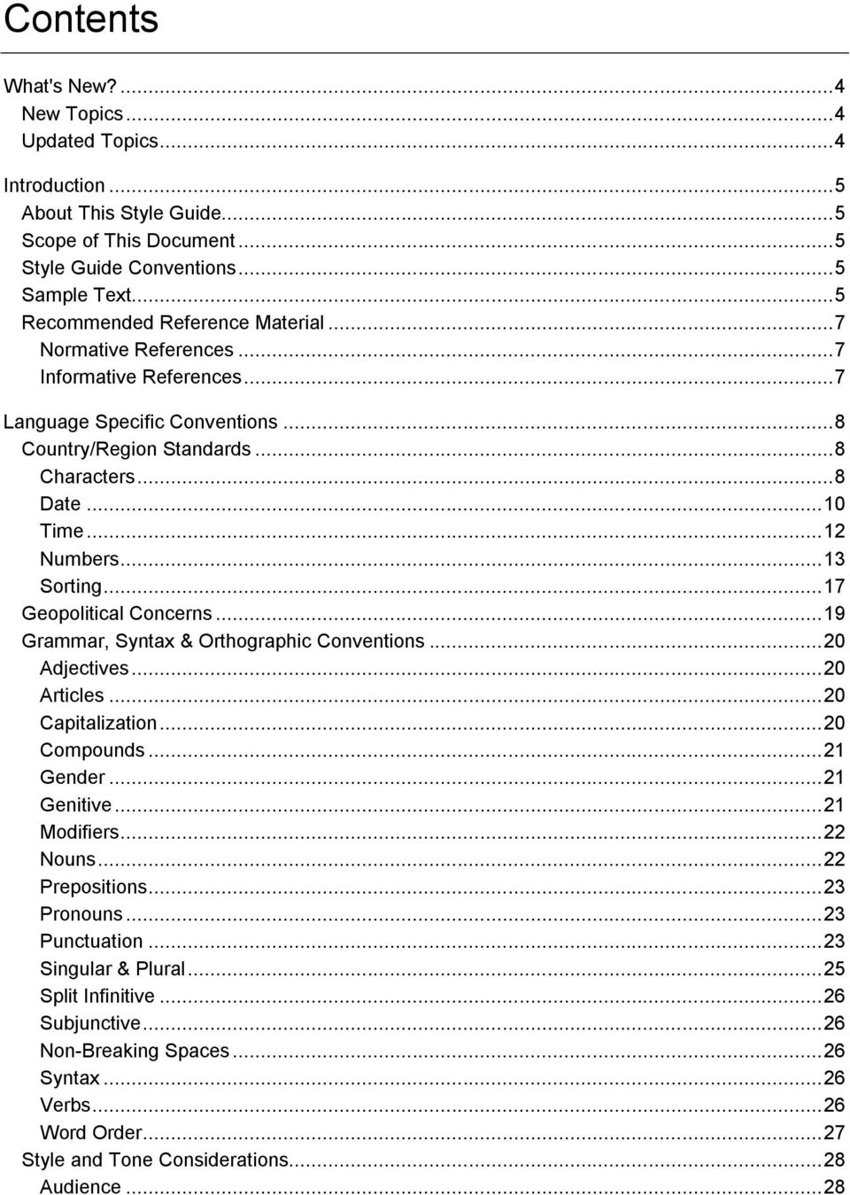 .. 12 Numbers... 13 Sorting... 17 Geopolitical Concerns... 19 Grammar, Syntax & Orthographic Conventions... 20 Adjectives... 20 Articles... 20 Capitalization... 20 Compounds... 21 Gender... 21 Genitive.