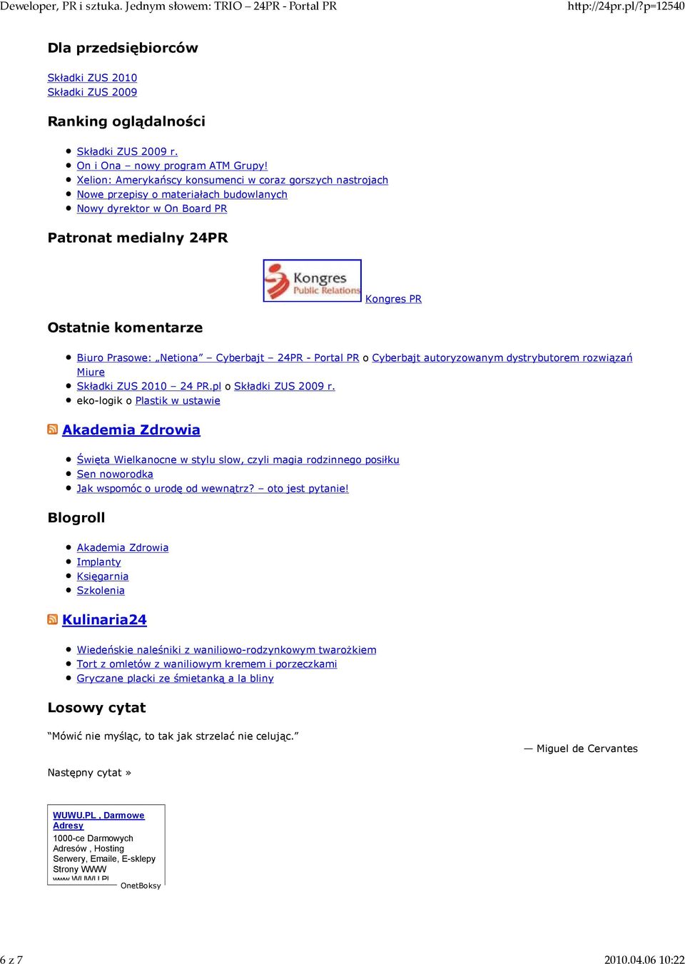 Netiona Cyberbajt 24PR - Portal PR o Cyberbajt autoryzowanym dystrybutorem rozwiązań Miure Składki ZUS 2010 24 PR.pl o Składki ZUS 2009 r.