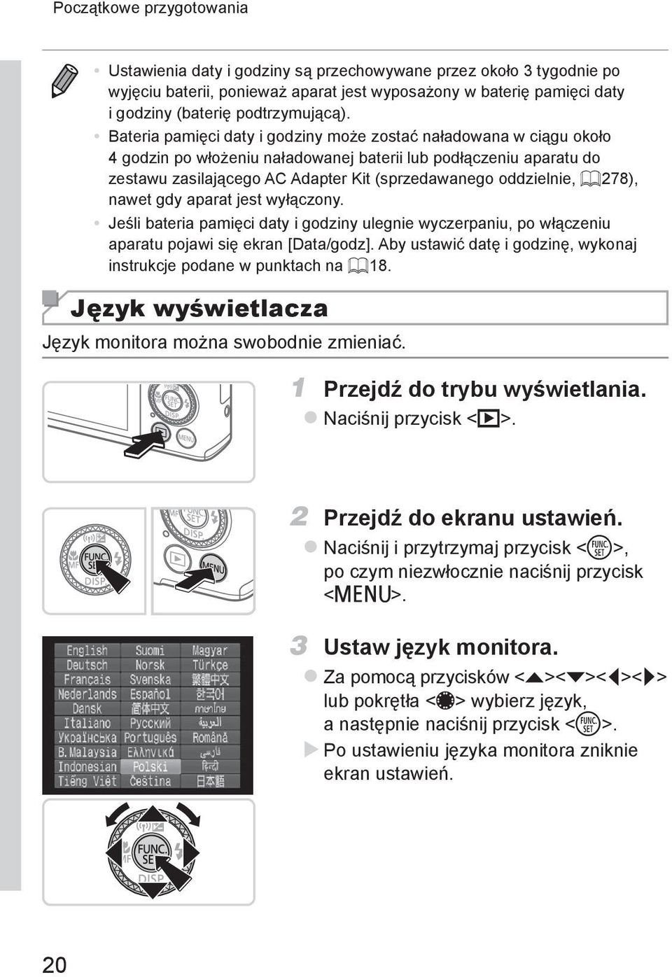 = 278), nawet gdy aparat jest wyłączony. Jeśli bateria pamięci daty i godziny ulegnie wyczerpaniu, po włączeniu aparatu pojawi się ekran [Data/godz].