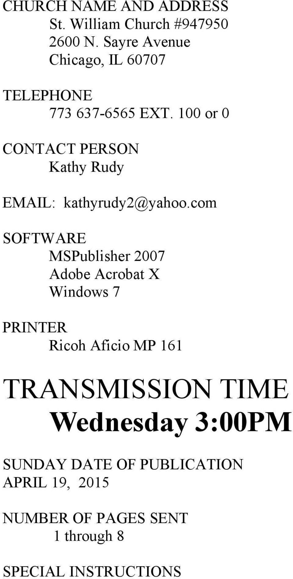 100 or 0 CONTACT PERSON Kathy Rudy EMAIL: kathyrudy2@yahoo.