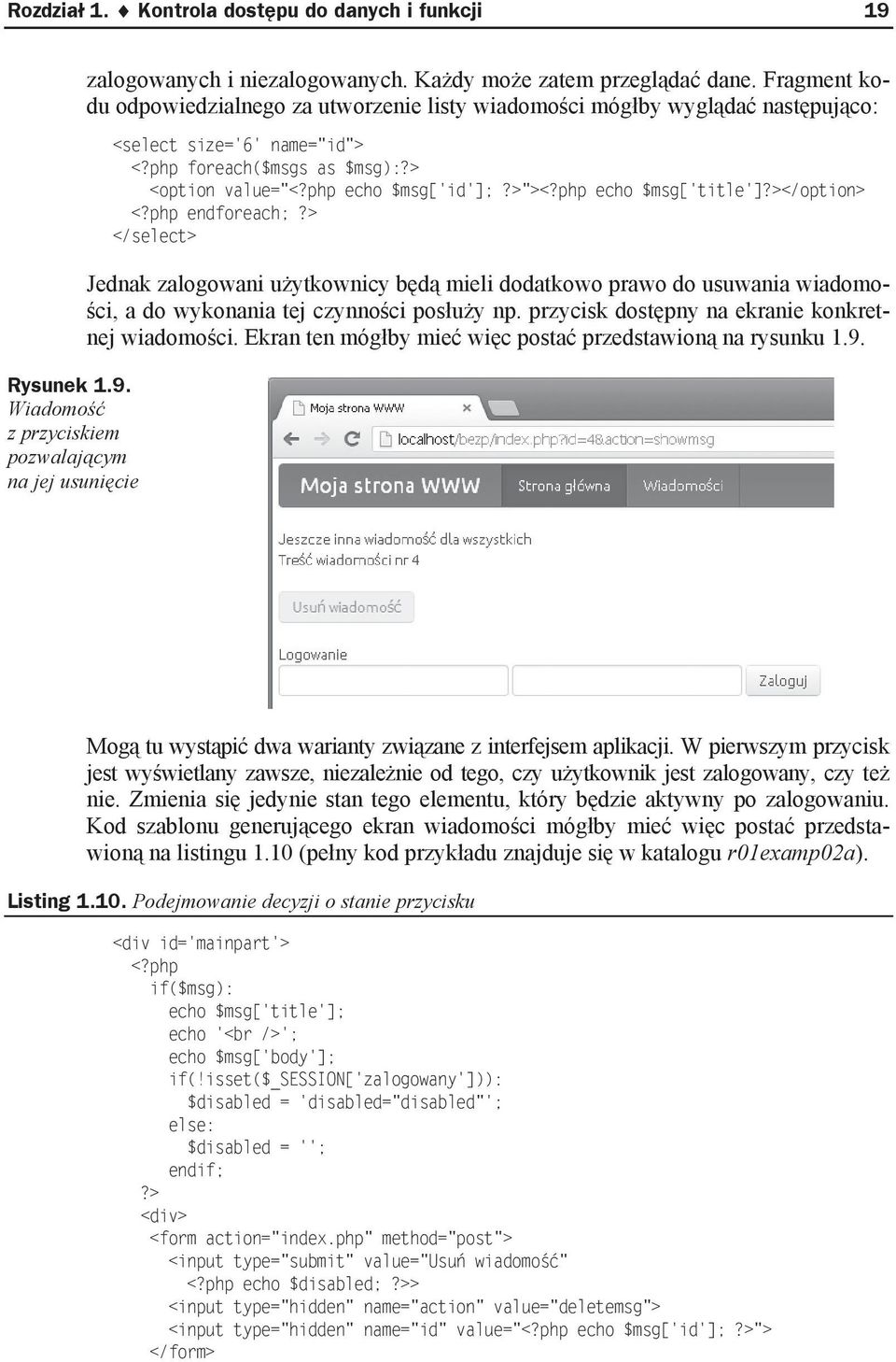 php echo $msg['title']?></option> <?php endforeach;?> </select> Jednak zalogowani u ytkownicy b d mieli dodatkowo prawo do usuwania wiadomo- ci, a do wykonania tej czynno ci pos u y np.