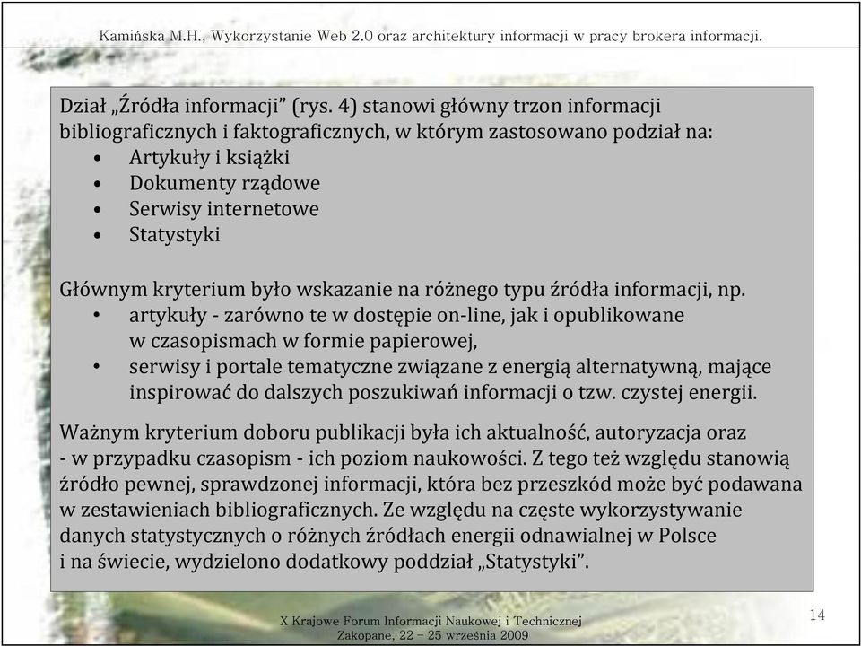 wskazanie na różnego typu źródła informacji, np.