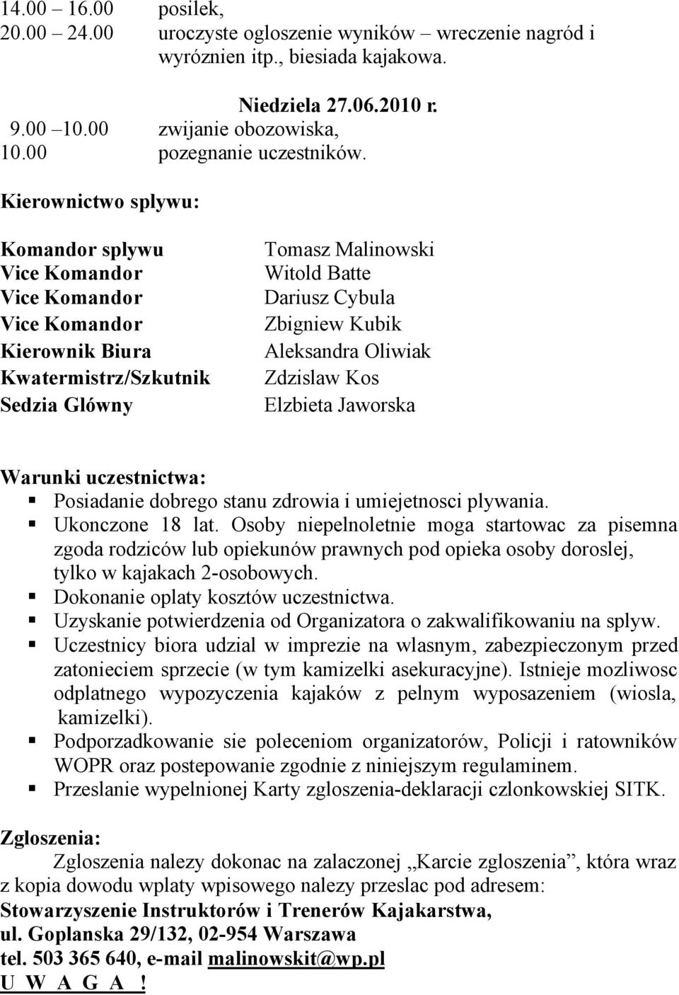 Zdzislaw Ks Elzbieta Jawrska Warunki uczestnictwa: Psiadanie dbreg stanu zdrwia i umiejetnsci plywania. Uknczne 18 lat.