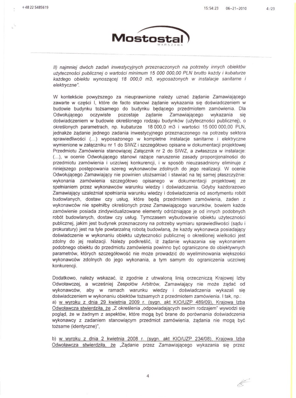 18 ODO,O m3, wyposazonych w instalacje sanitarne i elektryczne n.