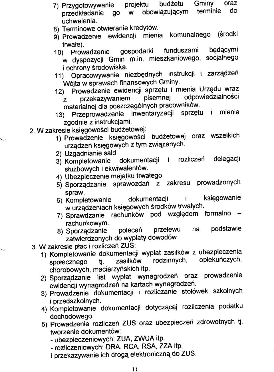 1t) Opraiowywanie niezbednych instrukcji i zatzqdzeh W6ita w sprawach finansowych Gminy 1Z) Prowadzeniewidencji spzetu.