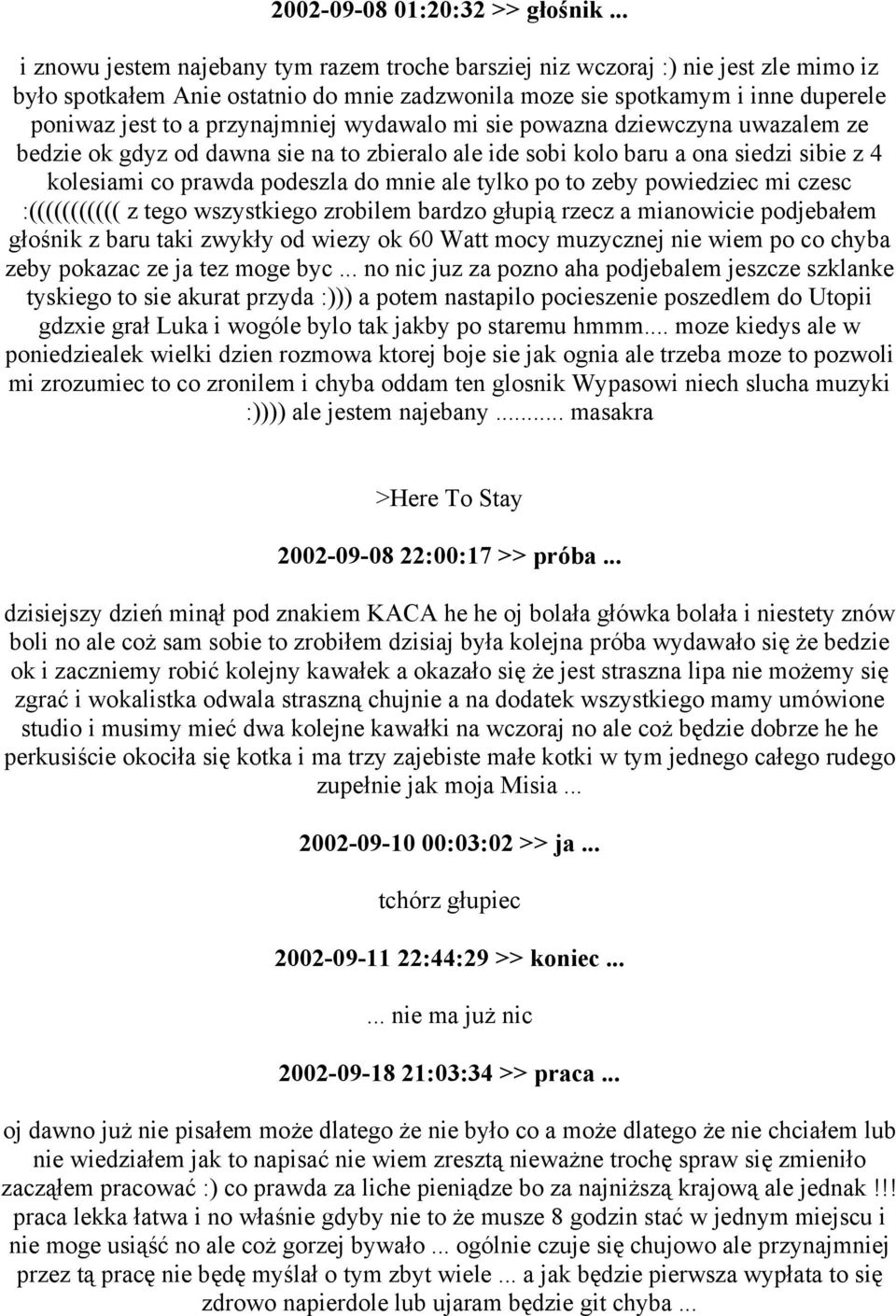 przynajmniej wydawalo mi sie powazna dziewczyna uwazalem ze bedzie ok gdyz od dawna sie na to zbieralo ale ide sobi kolo baru a ona siedzi sibie z 4 kolesiami co prawda podeszla do mnie ale tylko po