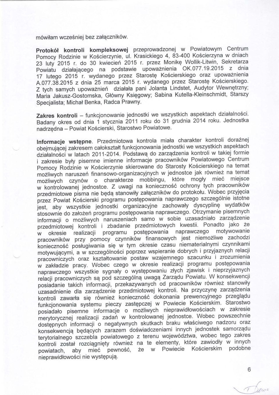 2015 z dnia 17 lutego ZO15'r. wydanego przez Starostg Ko6cierskiegotaz upowaznienia A.OT7.38.2015 z dnia 25 marca 2015 r. wydanego pzez Starostq Ko6cierskiego.