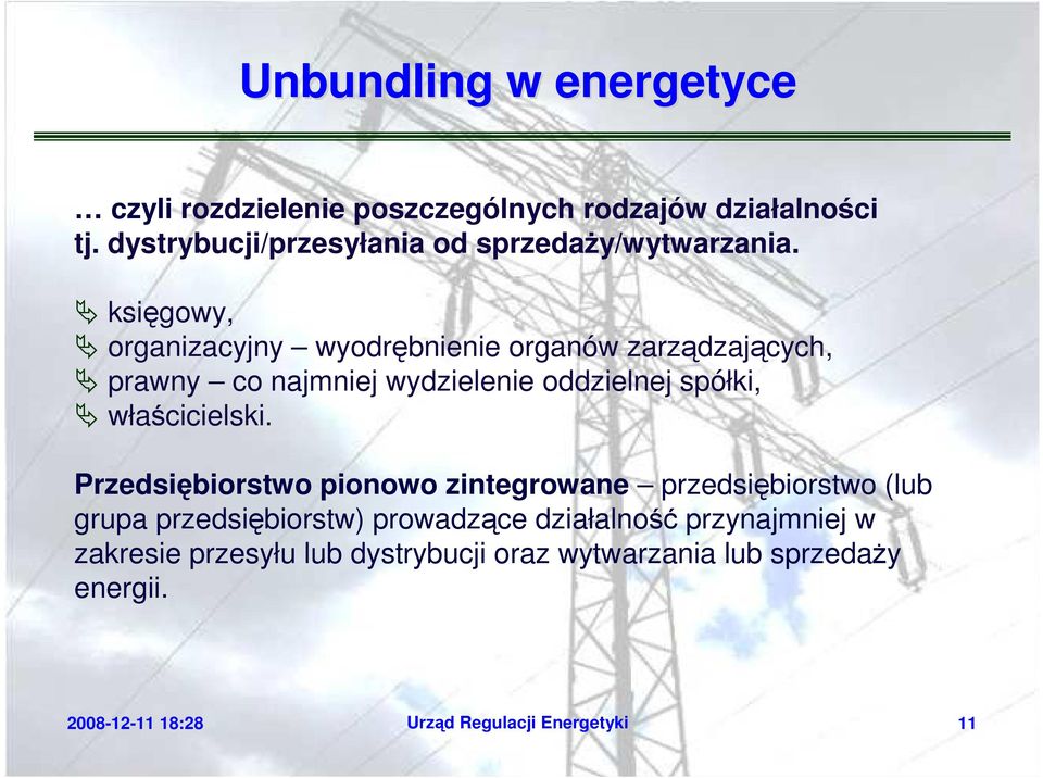 księgowy, organizacyjny wyodrębnienie organów zarządzających, prawny co najmniej wydzielenie oddzielnej spółki, właścicielski.