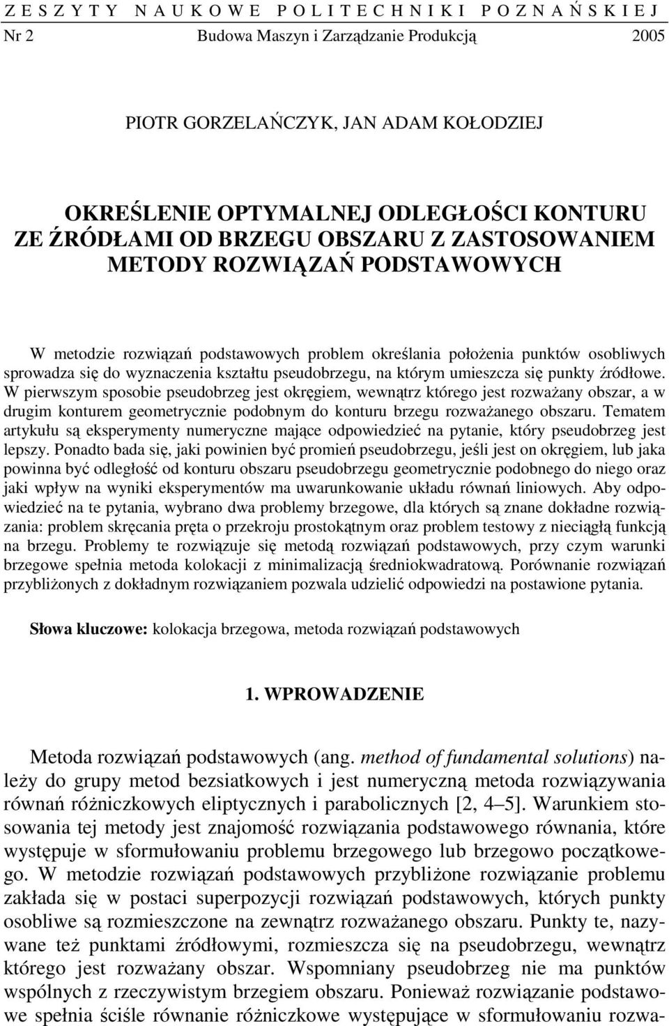 na którym umeszcza sę punkty źródłowe.