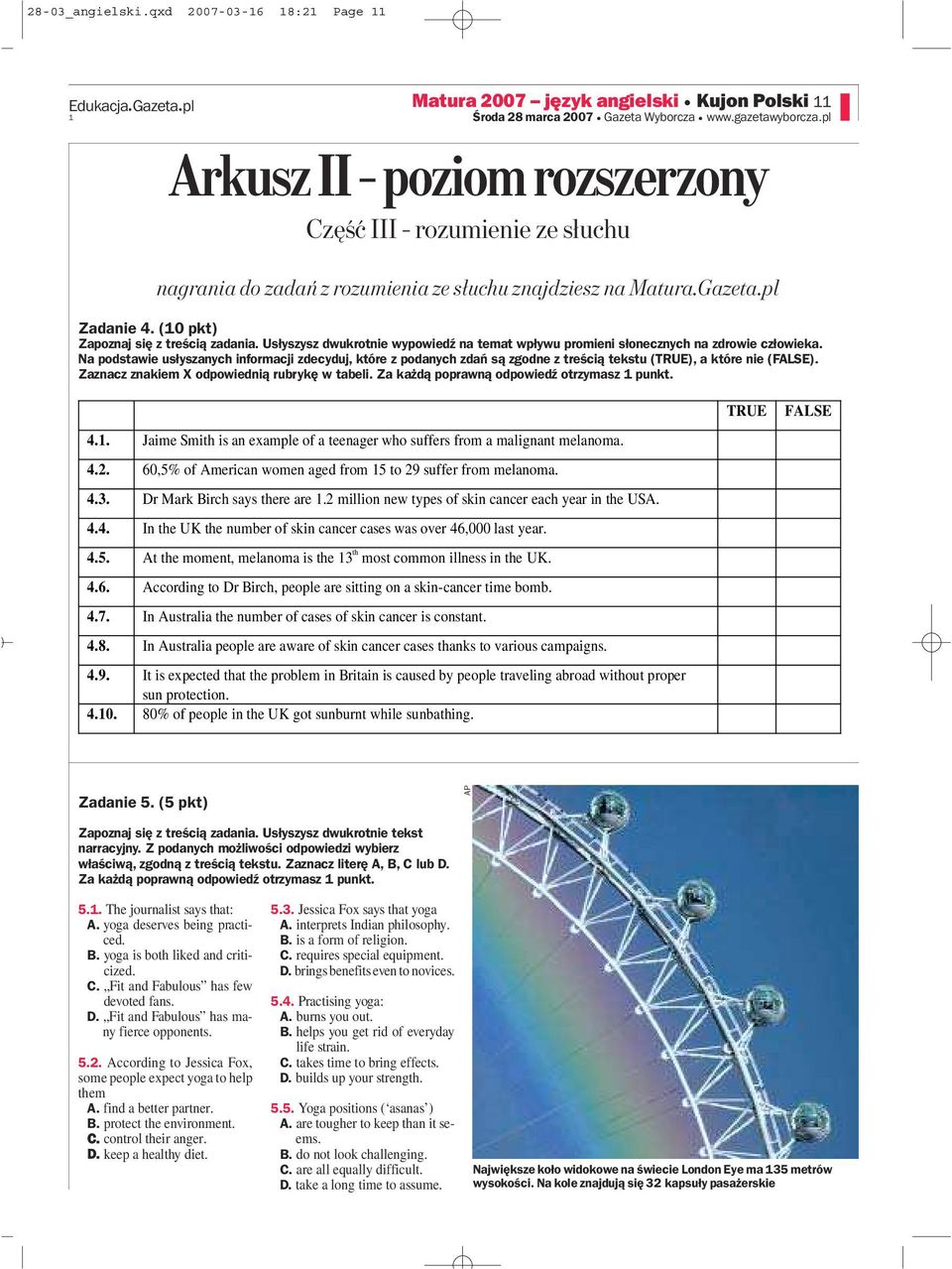 Usłyszysz dwukrotnie wypowiedź na temat wpływu promieni słonecznych na zdrowie człowieka.